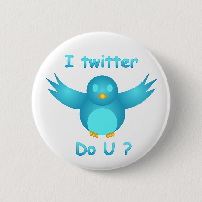 I TWITTER, Tu U? von SHARON SHARPE Button (Vorderseite)