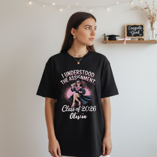 I Understood the Assignment Grad - Class of 2026 T-Shirt (Von Creator hochgeladen)