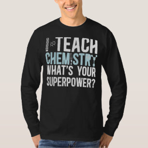 I Unterrichte Chemie Lehrer Chemie Unterricht 1 T-Shirt