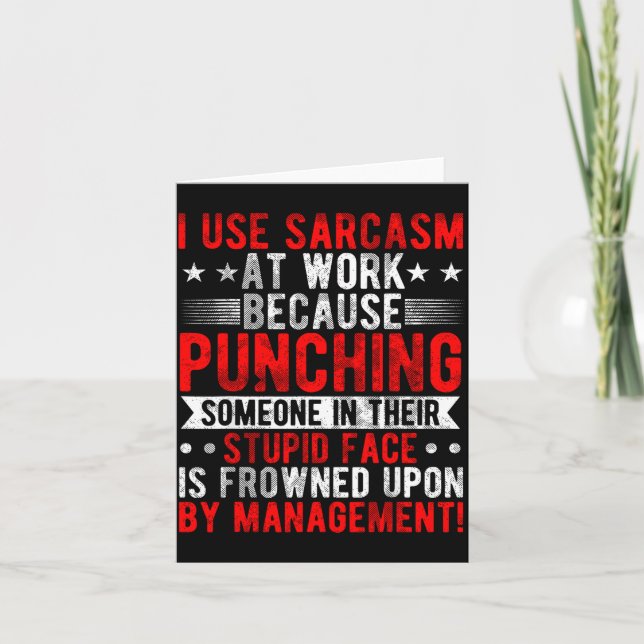 I Use Sarcasm At Work Because Punching, Sarcastic  Karte (Vorderseite)