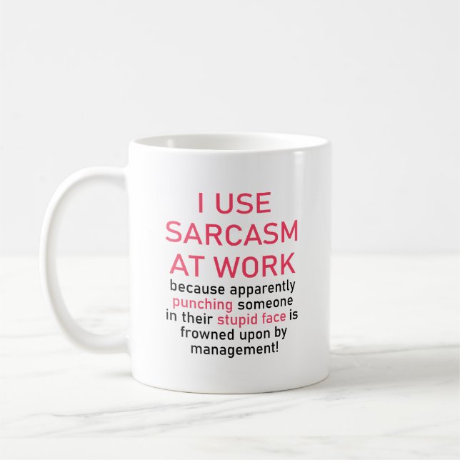 I Use Sarcasm At Work Funny Office Sarcastic  Kaffeetasse (Links)