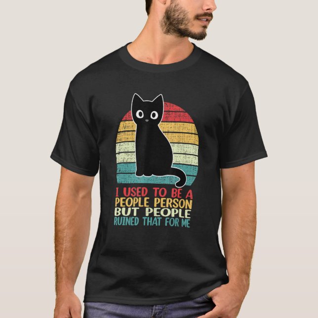 I Used To Be A People Person Funny Black Cat T-Shirt (Vorderseite)