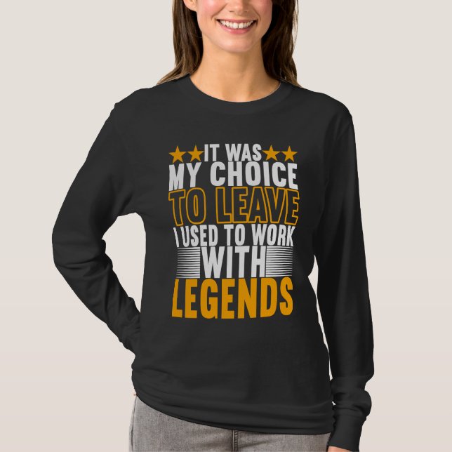 I Used To Work With Legends Farewell Coworker T-Shirt (Vorderseite)