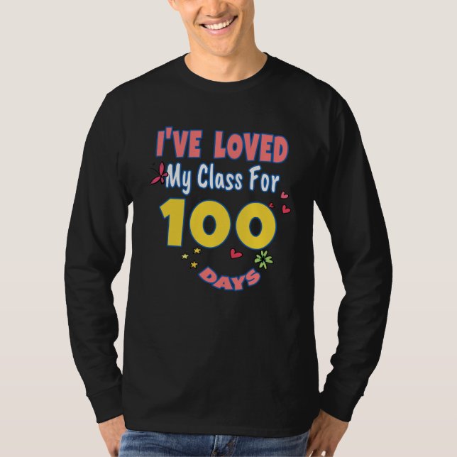 I ve loved My Class One Hundred Day Of School Teac T-Shirt (Vorderseite)