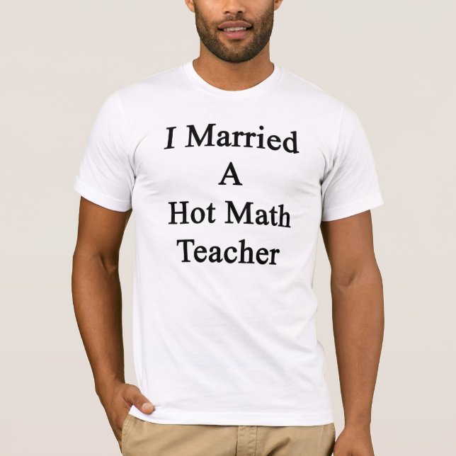 I verheiratet ein heißer Mathe-Lehrer T-Shirt (Vorderseite)