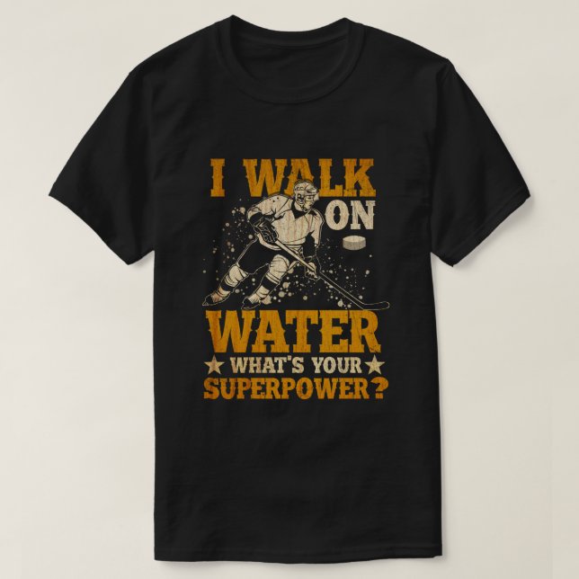i walk on water what's your superpower  T-Shirt (Design vorne)