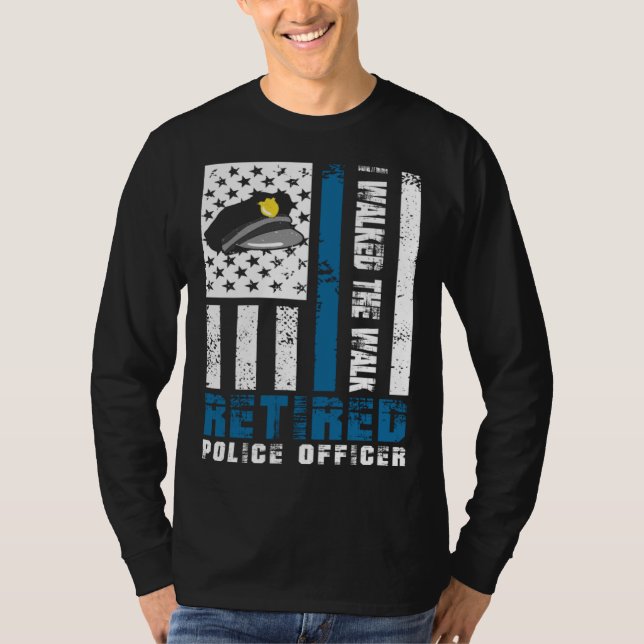 I walked the walk Retired Police Officer T-Shirt (Vorderseite)