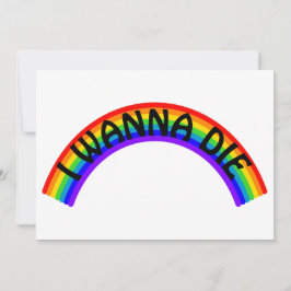 I Wanna Die - Rainbow Einladung