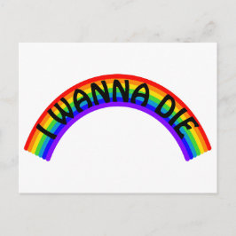 I Wanna Die - Rainbow Postkarte