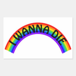 I Wanna Die - Rainbow Rechteckiger Aufkleber