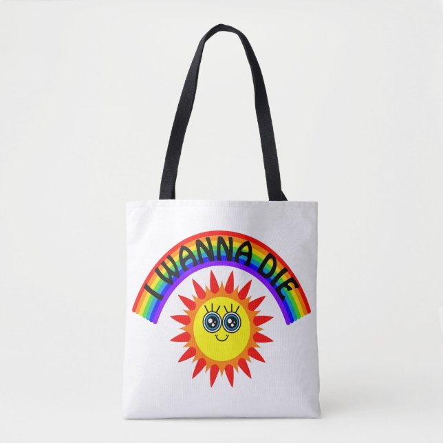 I Wanna Die - Regenbogen Lächeln Sun (Vorderseite)