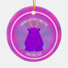 I Wanna Hippopotamus for Christmas - Purple Keramik Ornament