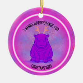 I Wanna Hippopotamus for Christmas - Purple Keramik Ornament