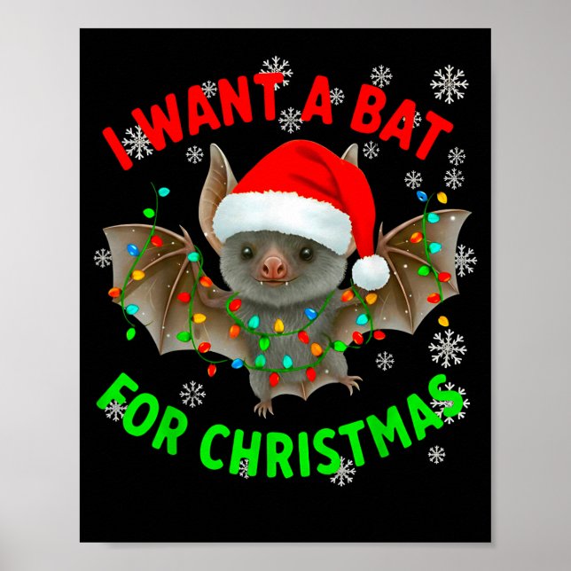 I Want A Bat For Christmas Bat Lovers Christmas Tr Poster (Vorne)