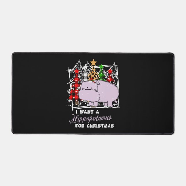 I Want A Hippopotamus For Christmas Funny Schreibtischunterlage (Vorderseite)