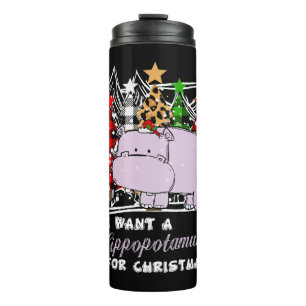 I Want A Hippopotamus For Christmas Funny Thermosbecher
