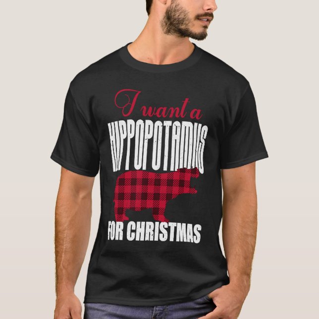 I Want A Hippopotamus For Christmas T-Shirt (Vorderseite)