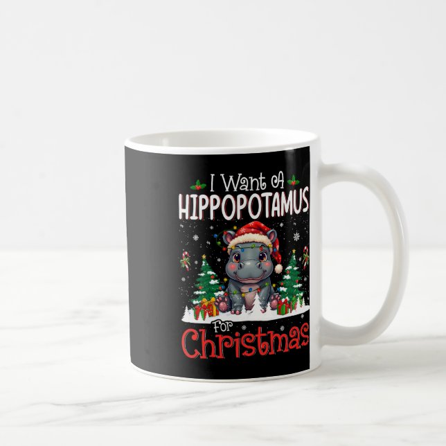 I Want A Hippopotamus For Christmas Xmas Hippo For Kaffeetasse (Rechts)