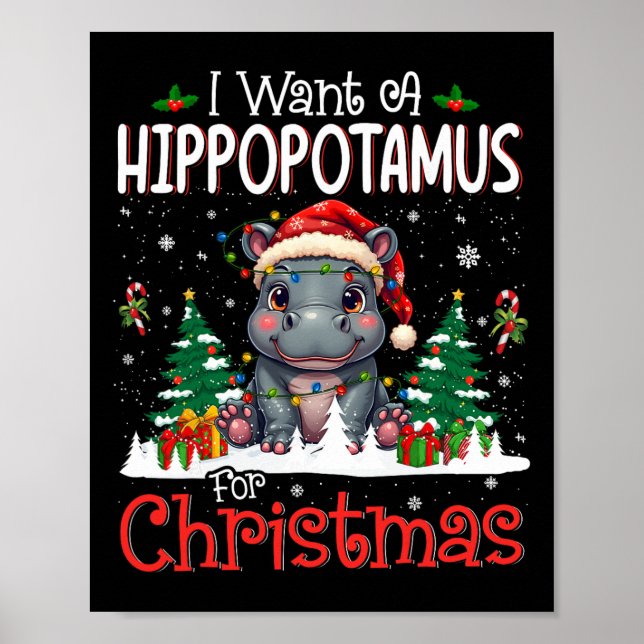 I Want A Hippopotamus For Christmas Xmas Hippo For Poster (Vorne)