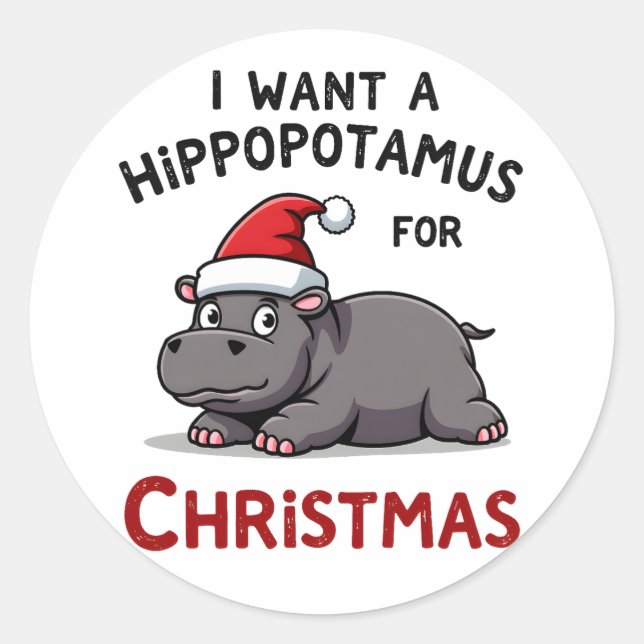 I Want A Hippopotamus For Christmas - Xmas Hippo ( Runder Aufkleber (Vorderseite)