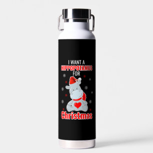I Want A Hippopotamus For Christmas - Xmas Hippo Trinkflasche