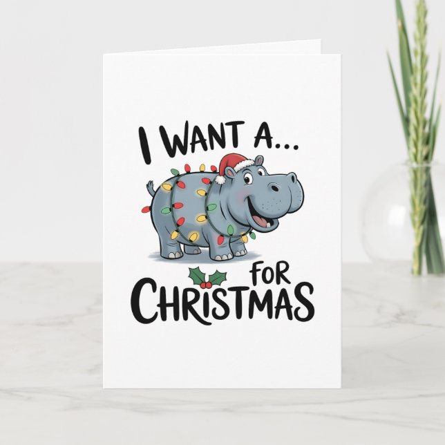 I Want a Hippopotomus for Christmas Karte (Vorderseite)