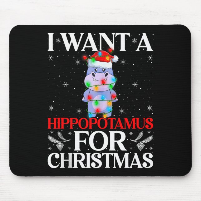 I Want A Hiptamus For Christmas Hip Xmas Girl Kid  Mousepad (Vorne)