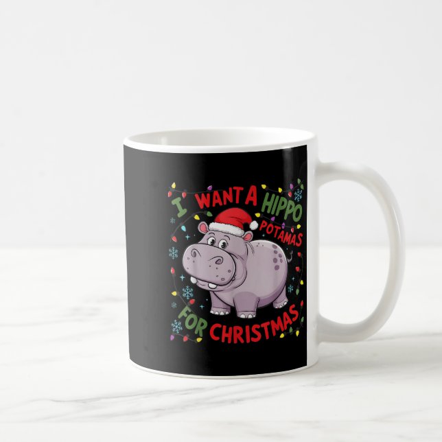 I Want A Hiptamus For Christmas Hiptamus Cute Funn Kaffeetasse (Rechts)