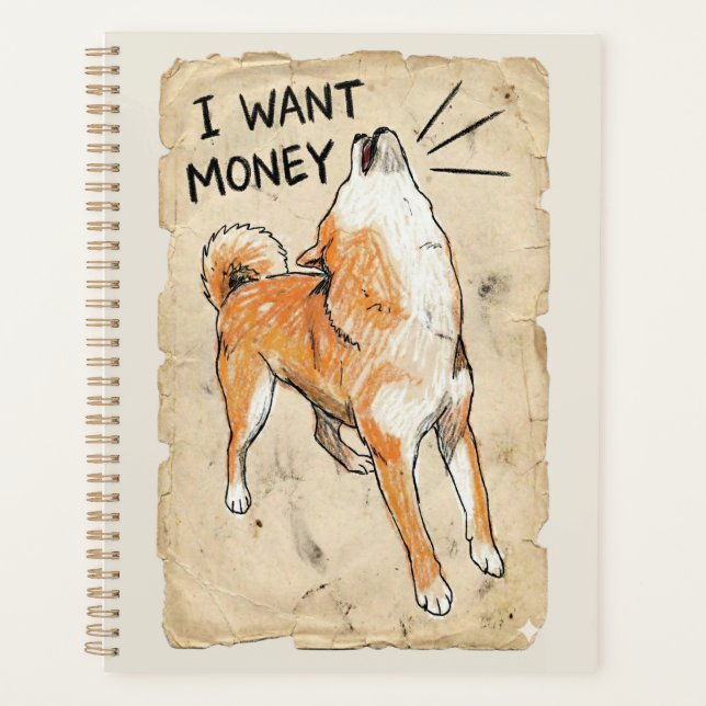 I Want Money – Screaming Shiba Inu Meme Art Planer (Vorderseite)