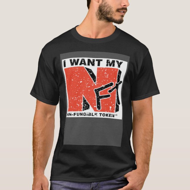 I WANT MY NFT T-Shirt (Vorderseite)