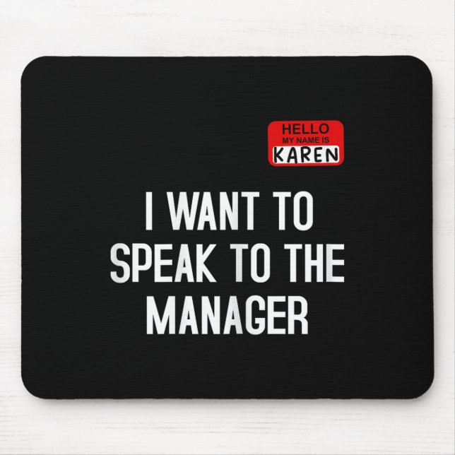 I Want To Speak To The Manager Funny Karen Hallowe Mousepad (Vorne)