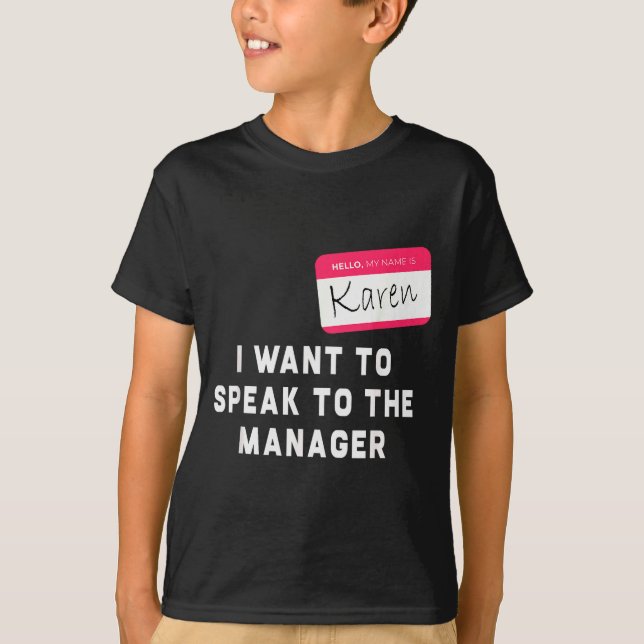 I Want To Speak To The Manager Karen Halloween Cos T-Shirt (Vorderseite)