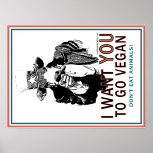 I Want You To Go Vegan Poster