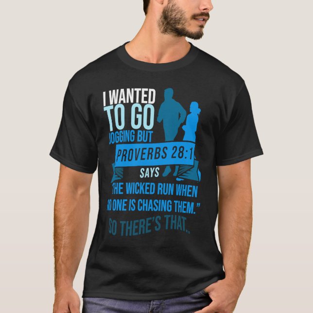 I Wanted To Go Jogging But Proverbs Bible Verse Ch T-Shirt (Vorderseite)
