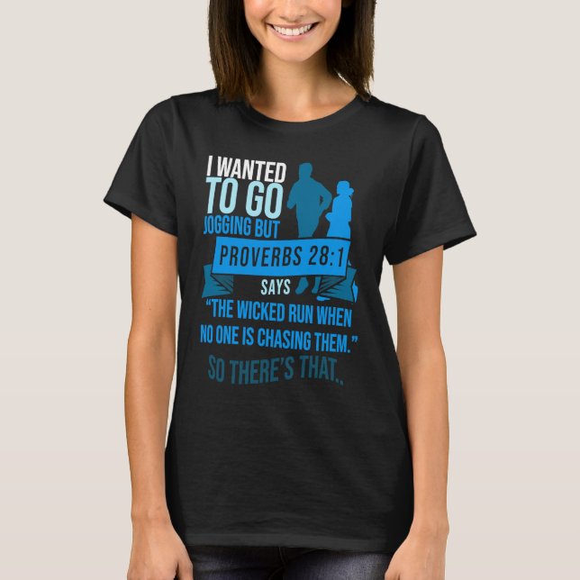 I Wanted To Go Jogging But Proverbs Bible Verse Ch T-Shirt (Vorderseite)