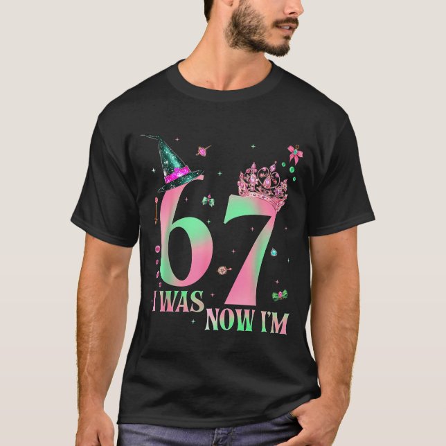 I Was 6 Now I'm 7 67 Birthday Witch Nk Green Birth T-Shirt (Vorderseite)