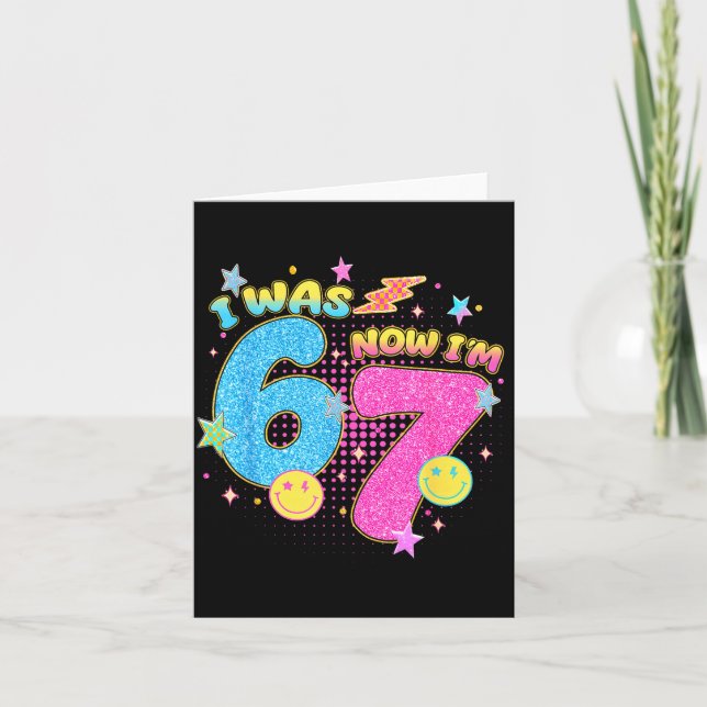 I Was 6 Now I'm 7 67 Seven Year Old Birthday Girls Karte (Vorderseite)