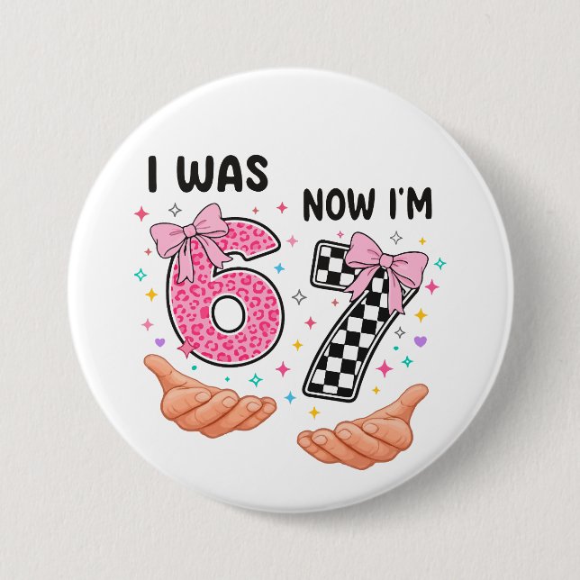 I was 6 now I'm 7 cute birthday numbers Button (Vorderseite)