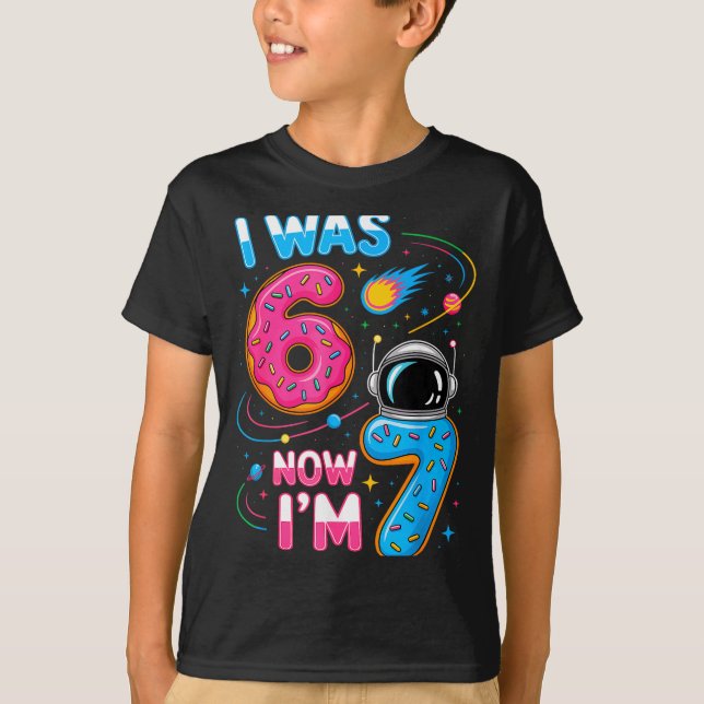I Was 6 Now I'm 7 Funny 7 Year Old Birthday Astron T-Shirt (Vorderseite)