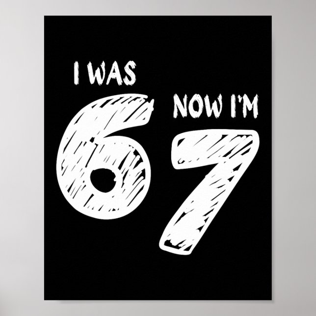 I Was 6 Now I'm 7  Poster (Vorne)