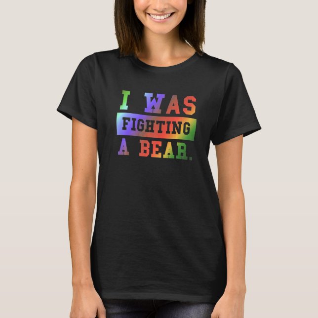 I Was Fighting A Bear - Funny Injury Recovery Prem T-Shirt (Vorderseite)