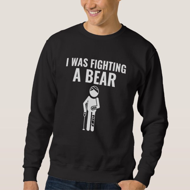 I Was Fighting A Bear Handicap Amputee PWD Disable Sweatshirt (Vorderseite)