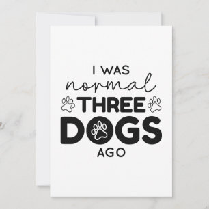 I was normal Three Dogs Ago Dankeskarte