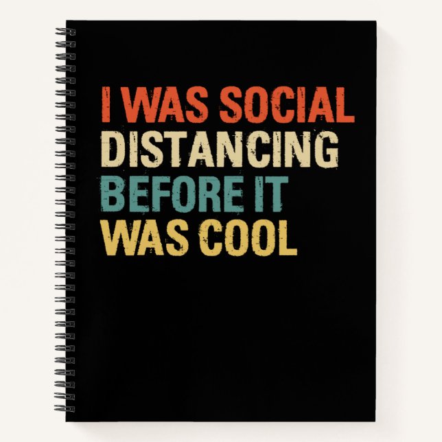 I was Social Distancing Before It Was Cool Notizbuch (Vorderseite)