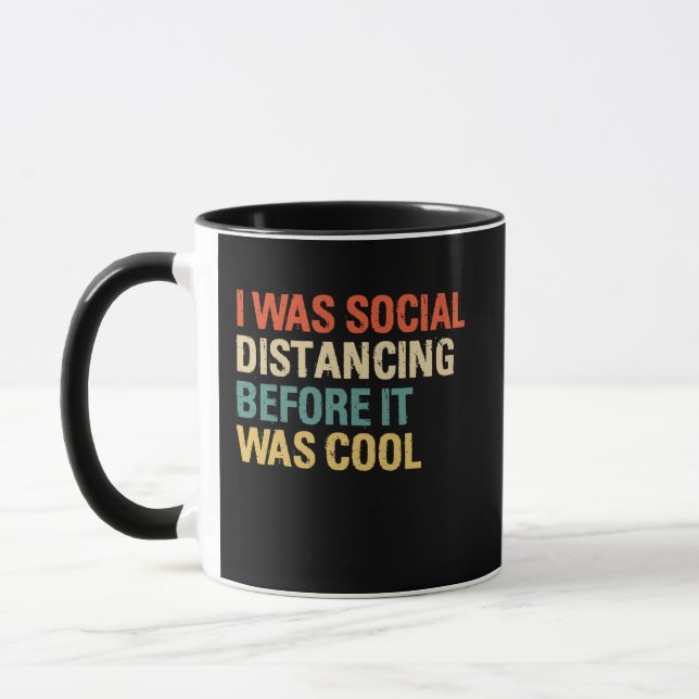 I was Social Distancing Before It Was Cool Tasse (Links)