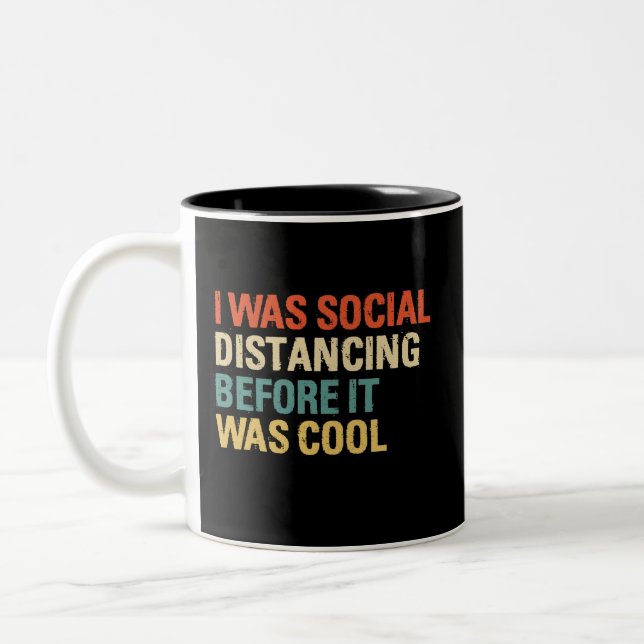I was Social Distancing Before It Was Cool Zweifarbige Tasse (Links)