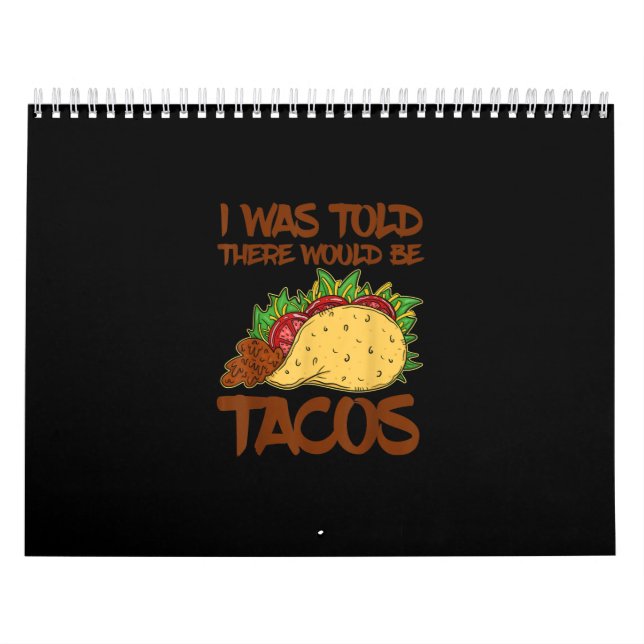 I was Told Re Would Be Tacos funny Taco Gift Kalender (Titelbild)