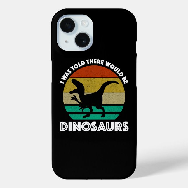 I Was Told There Would Be Dinosaurs Case-Mate iPhone Hülle (Rückseite)
