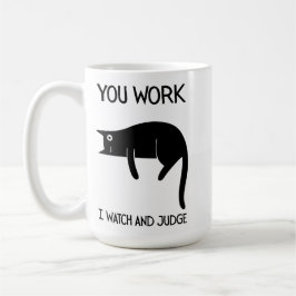 I watch and judge | Cat | Mug Decorative Kaffeetasse