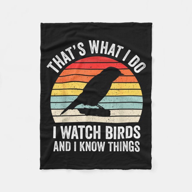 I Watch Birds I Know Things Funny Birdwatcher Bird Fleecedecke (Vorderseite)